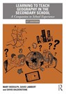 Learning to Teach Geography in the Secondary School - Mary (University of Nottingham Biddulph ; David Lambert ; David Balderstone - 9781138386556