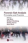 Forensic Gait Analysis - Ivan Birch ; Michael Nirenberg ; Wesley Vernon ; Maria Birch - 9781138386846