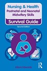 Postnatal and Neonatal Midwifery Skills - Alison Edwards - 9781138388918