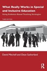 What Really Works in Special and Inclusive Education - David (Canterbury Christchurch University Mitchell ; Dean (University of Canterbury Sutherland - 9781138393158