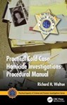 Practical Cold Case Homicide Investigations Procedural Manual - Richard H. Walton - 9781138426818