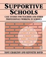 Supportive Schools - Tony Charlton ; Kenneth David - 9781138434363