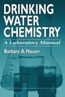 Drinking Water Chemistry - BARBARA (BAY DE NOC COMMUNITY COLLEGE,  Escanaba, Michigan, USA) Hauser - 9781138475311