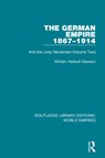 The German Empire 1867-1914 - William Harbutt Dawson - 9781138481725