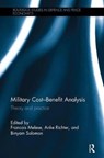 Military Cost-Benefit Analysis - Francois Melese ; Anke Richter ; Binyam Solomon - 9781138495388