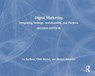 Digital Marketing - IRA (ENTWINE,  Inc., USA) Kaufman ; Chris (SyneCore Tech, USA) Horton ; Mariusz Soltanifar - 9781138497276