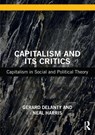 Capitalism and its Critics - Gerard (University of Sussex Delanty ; Neal (Oxford Brookes University Harris - 9781138497870