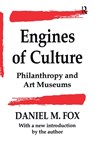 Engines of Culture - Daniel M. Fox - 9781138509603