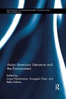 Asian American Literature and the Environment - LORNA FITZSIMMONS ; YOUNGSUK (UNIVERSITY OF NORTH CAROLINA,  Pembroke, USA) Chae ; Bella Adams - 9781138547841