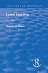 Revival: School Education (1929) - Mason M. Charlotte - 9781138565838
