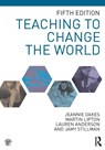 Teaching to Change the World - Jeannie (University of California Oakes ; Martin (University of California Lipton ; Lauren (Connecticut College Anderson ; Jamy (Univerity of Colorado Stillman - 9781138569362