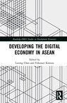 Developing the Digital Economy in ASEAN - LURONG CHEN ; FUKUNARI (KEIO UNIVERSITY,  Japan) Kimura - 9781138586062