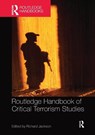 Routledge Handbook of Critical Terrorism Studies - Richard (University of Otago Jackson - 9781138601147