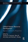 Global Human Resource Development - Thomas (University of Limerick Garavan ; Alma (National University of Ireland McCarthy ; Michael (University of Limerick Morley - 9781138617148