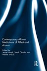 Contemporary African Mediations of Affect and Access - Helene Strauss ; Sarah (McMaster University) Olutola ; Jessie (McMaster University) Forsyth - 9781138636392