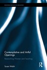 Contemplative and Artful Openings - Susan Walsh - 9781138640405