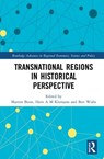 Transnational Regions in Historical Perspective - MARTEN BOON ; HEIN A.M. KLEMANN ; BEN (ERASMUS UNIVERSITY ROTTERDAM,  the Netherlands) Wubs - 9781138670853