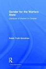 Gender for the Warfare State - Robin Truth Goodman - 9781138675285