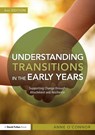 Understanding Transitions in the Early Years - Anne (Early Years Consultant O'Connor - 9781138678149