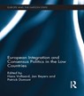 European Integration and Consensus Politics in the Low Countries - HANS (LEIDEN UNIVERSITY,  The Netherlands) Vollaard ; Jan (University of Antwerp, Belgium) Beyers ; Patrick (Australian National University, Australia.) Dumont - 9781138683655