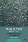 Violence and Power in Ancient Egypt - Laurel Bestock - 9781138685055