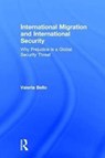International Migration and International Security - VALERIA (RAMON LLULL UNIVERSITY,  Spain) Bello - 9781138689466