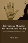 International Migration and International Security - VALERIA (RAMON LLULL UNIVERSITY,  Spain) Bello - 9781138689473