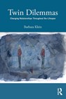 Twin Dilemmas - Barbara (Private Practice in Los Angeles Klein - 9781138693579