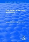 Civil Society in the Baltic Sea Region - NORBERT (SOEDERTOERN UNIVERSITY,  Sweden) Goetz - 9781138711778