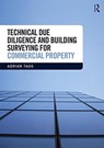 Technical Due Diligence and Building Surveying for Commercial Property - Adrian (University of Reading Tagg - 9781138745186