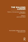 The Walking Larder - Juliet Clutton-Brock - 9781138817333