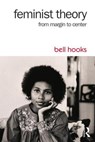 Feminist Theory: From Margin to Center - Bell Hooks - 9781138821668