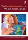 The Routledge Companion to Media & Gender - Cynthia Carter ; Linda Steiner ; Lisa Mclaughlin - 9781138849129