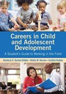 Careers in Child and Adolescent Development - Kimberly A. (California State University Gordon Biddle ; Aletha M. (California State University Harven ; Cynthia (University of California Hudley - 9781138859951