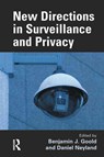 New Directions in Surveillance and Privacy - BENJAMIN J. GOOLD ; DANIEL (LANCASTER UNIVERSITY,  United Kingdom) Neyland - 9781138861527