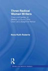 Three Radical Women Writers - Nora Ruth Roberts - 9781138868939