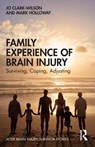 Family Experience of Brain Injury - Jo Clark-Wilson ; Mark Holloway - 9781138896697