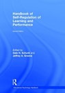 Handbook of Self-Regulation of Learning and Performance - DALE H. SCHUNK ; JEFFREY A. (UNIVERSITY OF NORTH CAROLINA AT CHAPEL HILL,  USA) Greene - 9781138903180