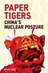 Paper Tigers - JEFFREY G. (MONTEREY INSTITUTE OF INTERNATIONAL STUDIES,  USA) Lewis - 9781138907140
