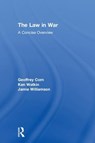 The Law in War - WATKIN,  Ken ; Williamson, Jamie ; Corn, Geoffrey S. - 9781138910478
