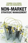 Nonmarket Strategic Management - COSMINA LELIA (RADBOUD UNIVERSITY,  Nijmegen, Netherlands) Voinea ; Hans (Radboud University, Nijmegen, Netherland) Van Kranenburg - 9781138918290