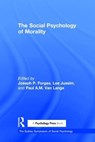 The Social Psychology of Morality - JOSEPH P. (UNIVERSITY OF NEW SOUTH WALES) FORGAS ; LEE JUSSIM ; PAUL A.M. (FREE UNIVERSITY OF AMSTERDAM,  The Netherlands) Van Lange - 9781138929067
