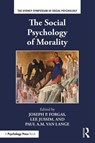 The Social Psychology of Morality - JOSEPH P. (UNIVERSITY OF NEW SOUTH WALES) FORGAS ; LEE JUSSIM ; PAUL A.M. (FREE UNIVERSITY OF AMSTERDAM,  The Netherlands) Van Lange - 9781138929074