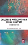 Children's Participation in Global Contexts - VICKY (UNIVERSITY OF BRIGHTON,  UK) Johnson ; Andy West - 9781138929791