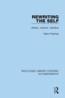 Rewriting the Self - Mark (College of the Holy Cross Freeman - 9781138942035