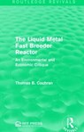 The Liquid Metal Fast Breeder Reactor - Thomas B. Cochran - 9781138944954