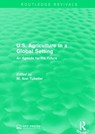U.S. Agriculture in a Global Setting - M. Ann Tutwiler - 9781138950955