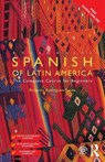 Colloquial Spanish of Latin America - RODRIGUEZ-SAONA,  Roberto Carlos - 9781138960237