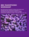 BBC Radiophonic Workshop - Source: Wikipedia - 9781157363033
