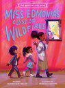 Miss Edmonia's Class of Wildfires - Victoria Scott-Miller - 9781223186849